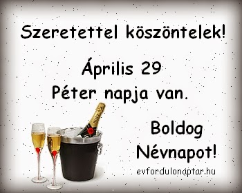 Április 29 - Péter névnap