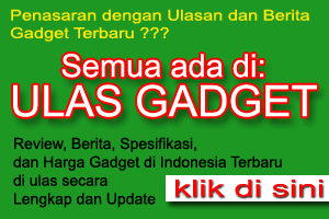 Ulasan Gadget Terbaru Indonesia