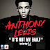 Vibe Video Premiere: .@ALewisMusic "It's Not My Fault" Feat .@Tip