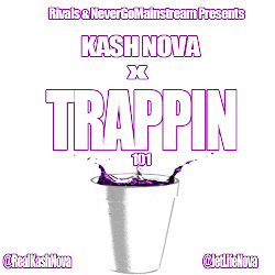 Kash Nova:Trappin101