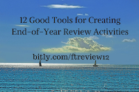 Free Technology for Teachers: 12 Good Tools for Creating End-of-Year Review Activities