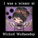 i won at wicked wednesday!