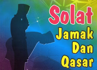 http://4.bp.blogspot.com/-yn_TELK66vI/UbR6jD2u-nI/AAAAAAAACQE/iL2fcS_X5Xo/s320/solat-jamak-qasar.jpg