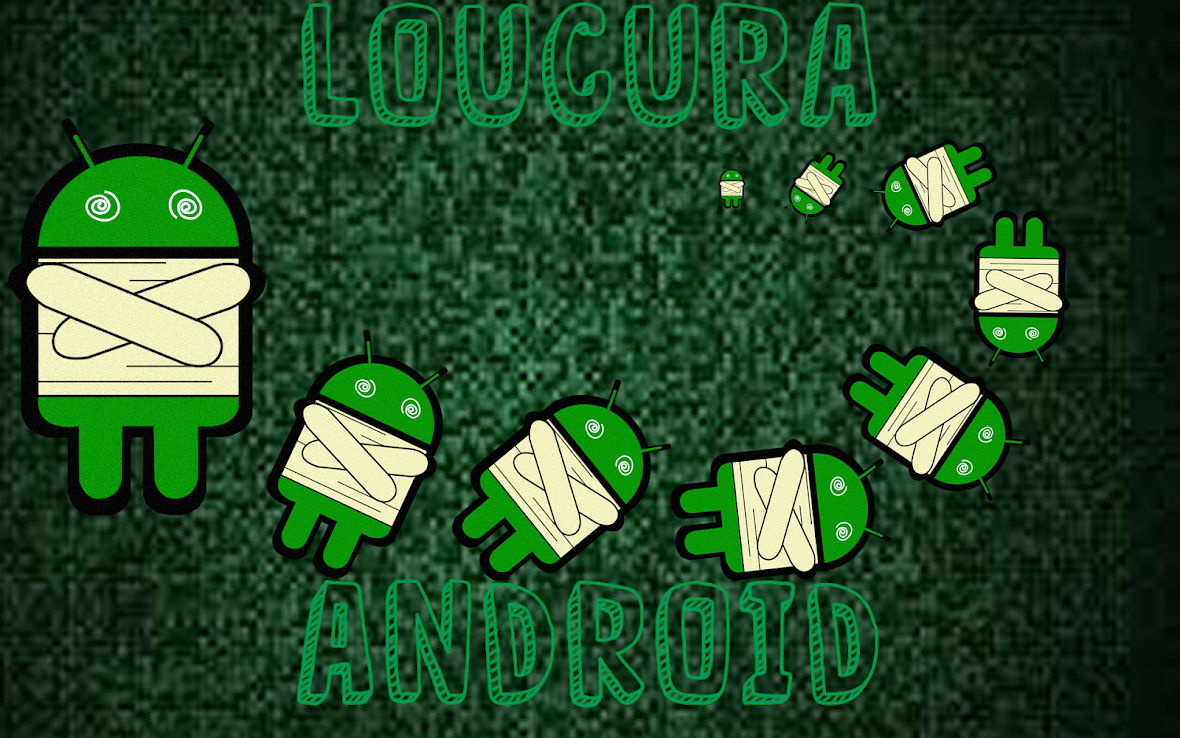 Loucura Android