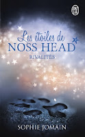 Sophie Jomain - Les étoiles de Noss Head T2 : Rivalités Sophie Jomain - Les étoiles de Noss Head T2 : Rivalités