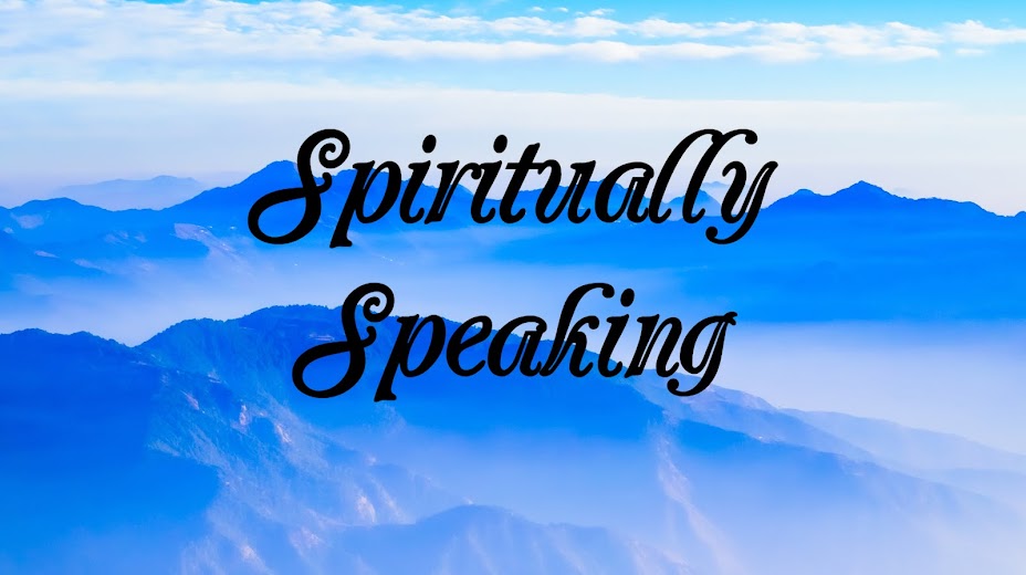 Spiritually Speaking