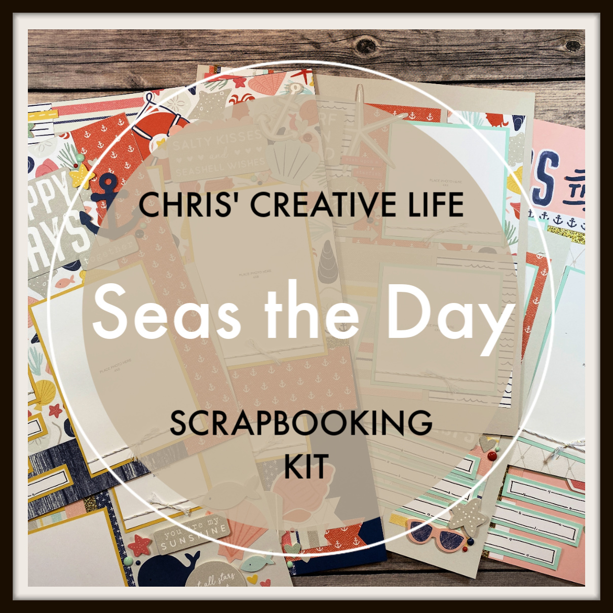Seas The Day Scrapbooking Workshop Guide