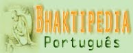 Bhaktipedia! a bibilioteca virtual com textos Vaisnavas em português