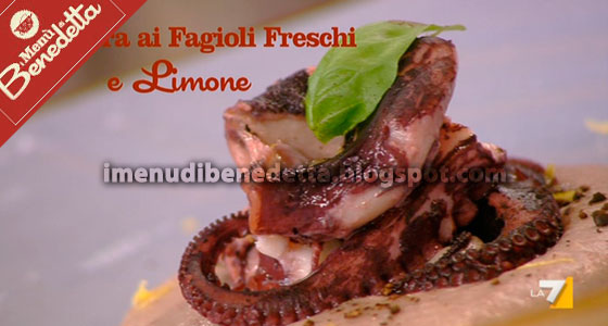 Piovra ai Fagioli Freschi e Limone di Benedetta Parodi