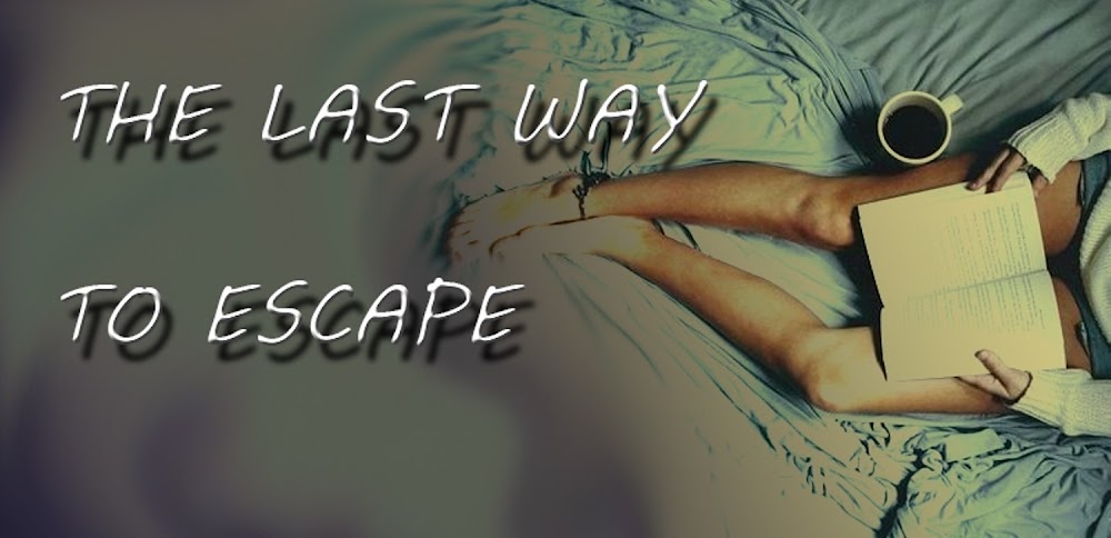 The last way to escape