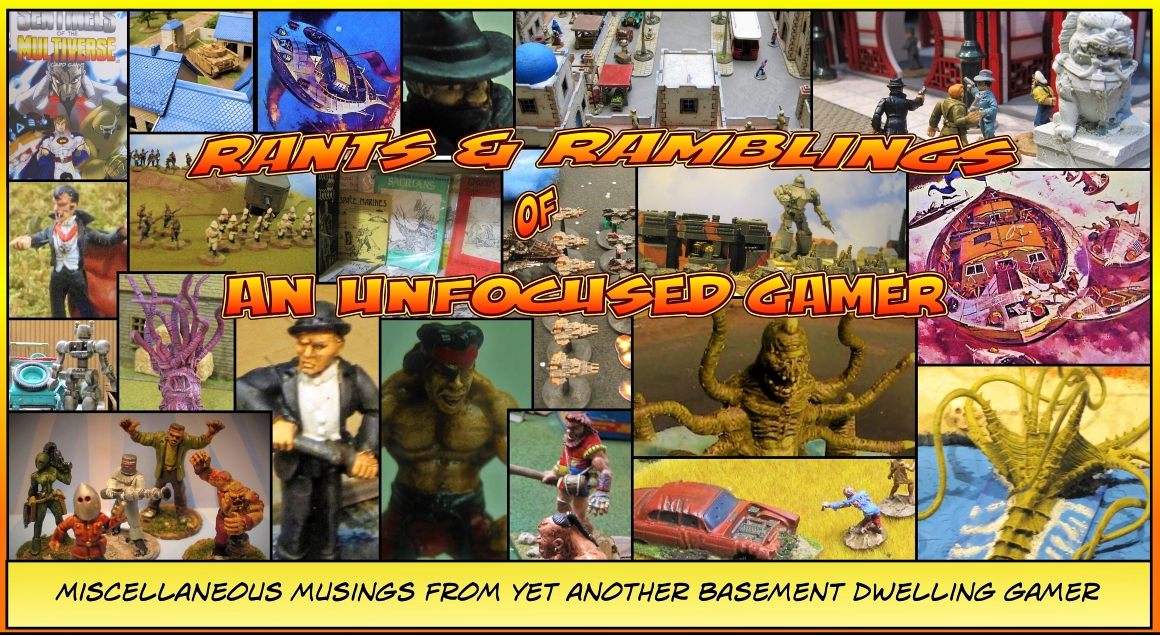 Rants & Ramblings of an Unfocused Gamer