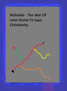 Nicholais - The War Of Later Rome To Save Christianity