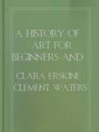 A History of Art for Beginners and Students A History of Art for Beginners and Students