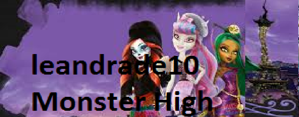 leandrade10 Monster High