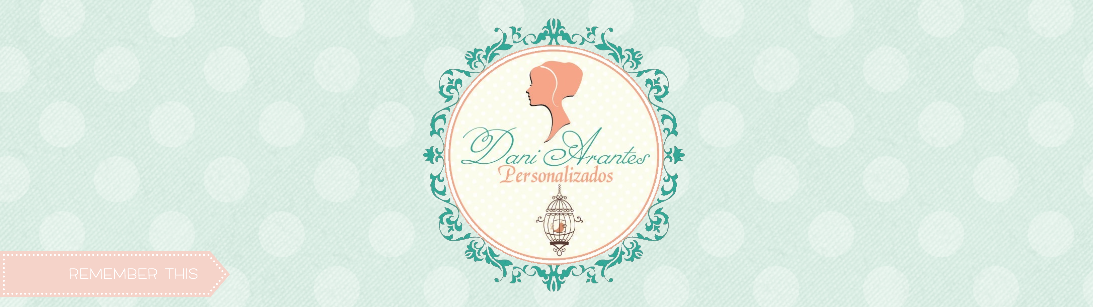 Dani Arantes Personalizados