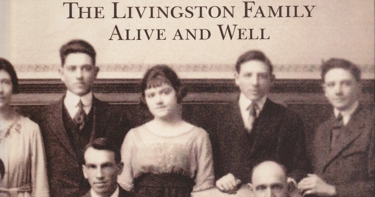 The Livingston Family History Alive and Well
