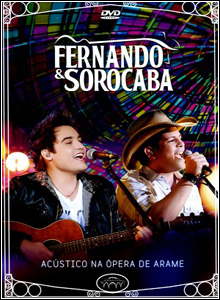 Download DVD Fernando e Sorocaba Acústico na Ópera de Arame DVDRip 2012