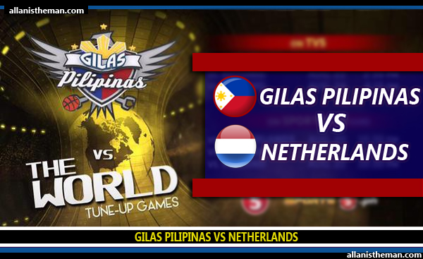 Gilas Pilipinas suffers 27-point loss to Netherlands in tuneup