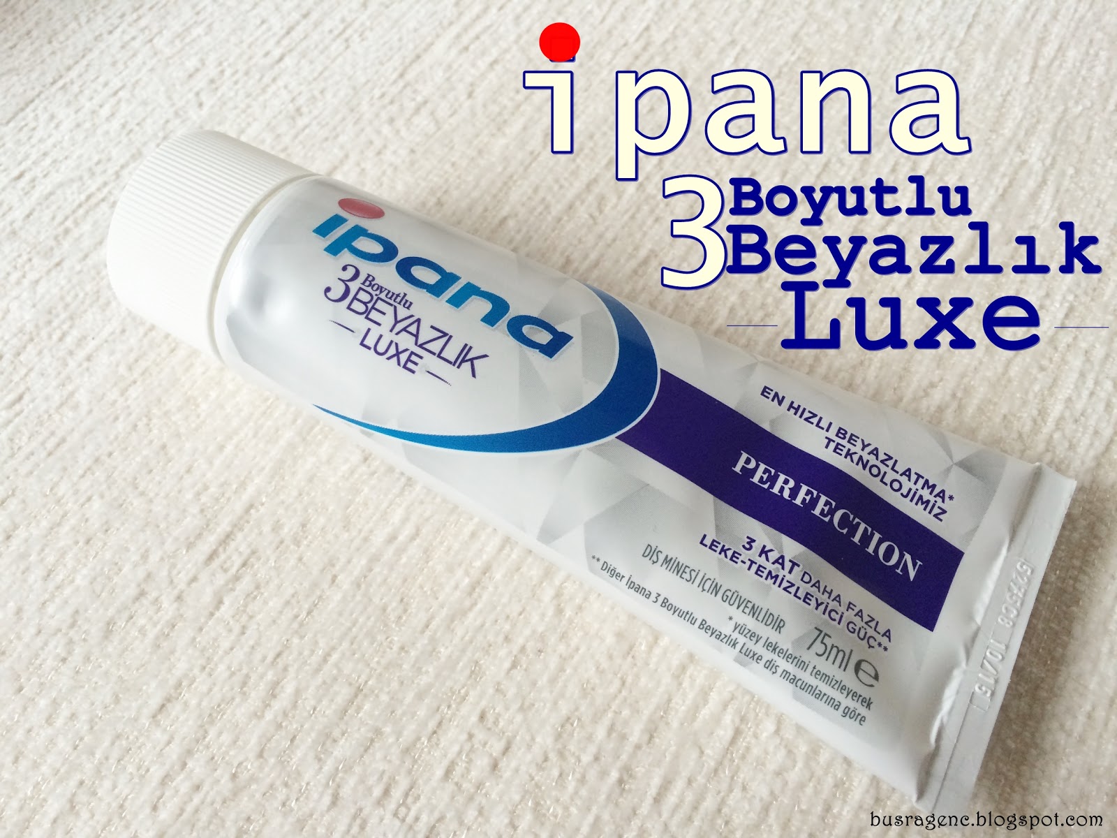 BUSRA GENC İpana 3D White Lux Perfection Diş Macunu