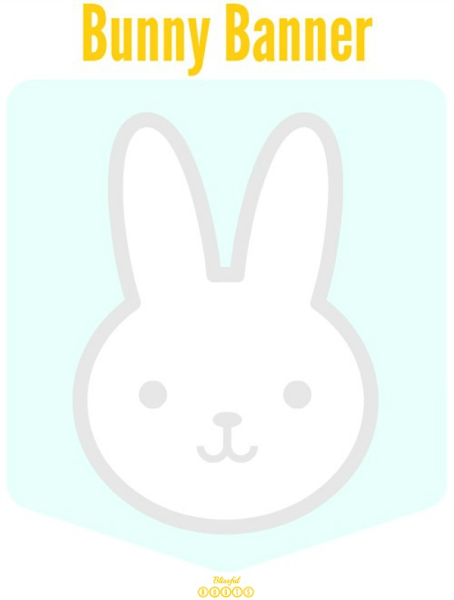 Printable Bunny Banner from Blissful Roots