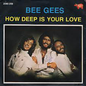Bee Gees How Deep Is Your Love | bee gees how deep is your love Bee Gees How Deep Is Your Love | bee gees how deep is your love