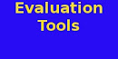 EVALUATION TOOLS