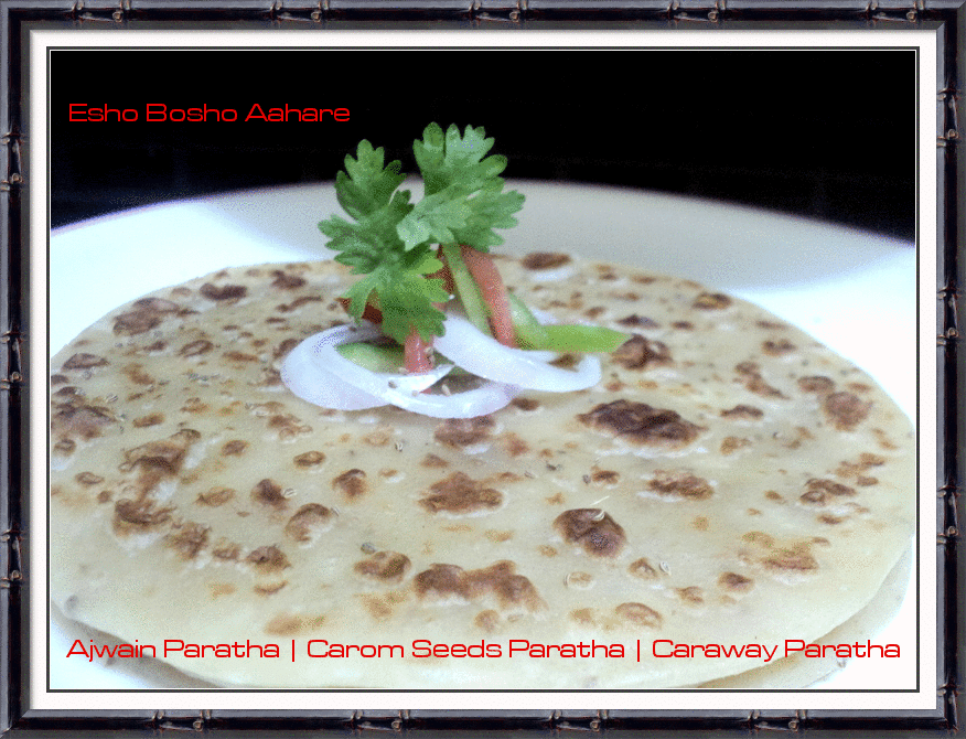 Ajwain Paratha Carom Seeds Paratha Caraway Seeds Paratha Esho