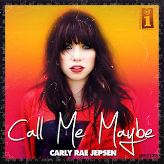 Call Me Maybe – Carly Rae Jepsen - Call Me Maybe