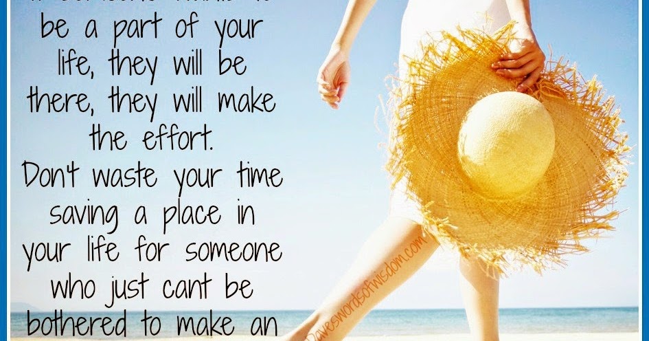 Daveswordsofwisdom.com: If someone wants you, they will make the effort.