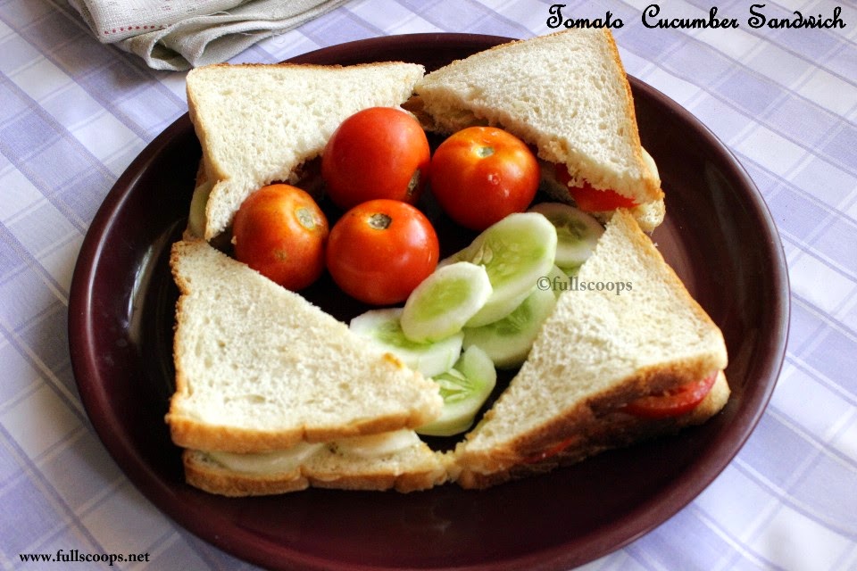 Tomato Cucumber sandwich Full Scoops A food blog with easy,simple