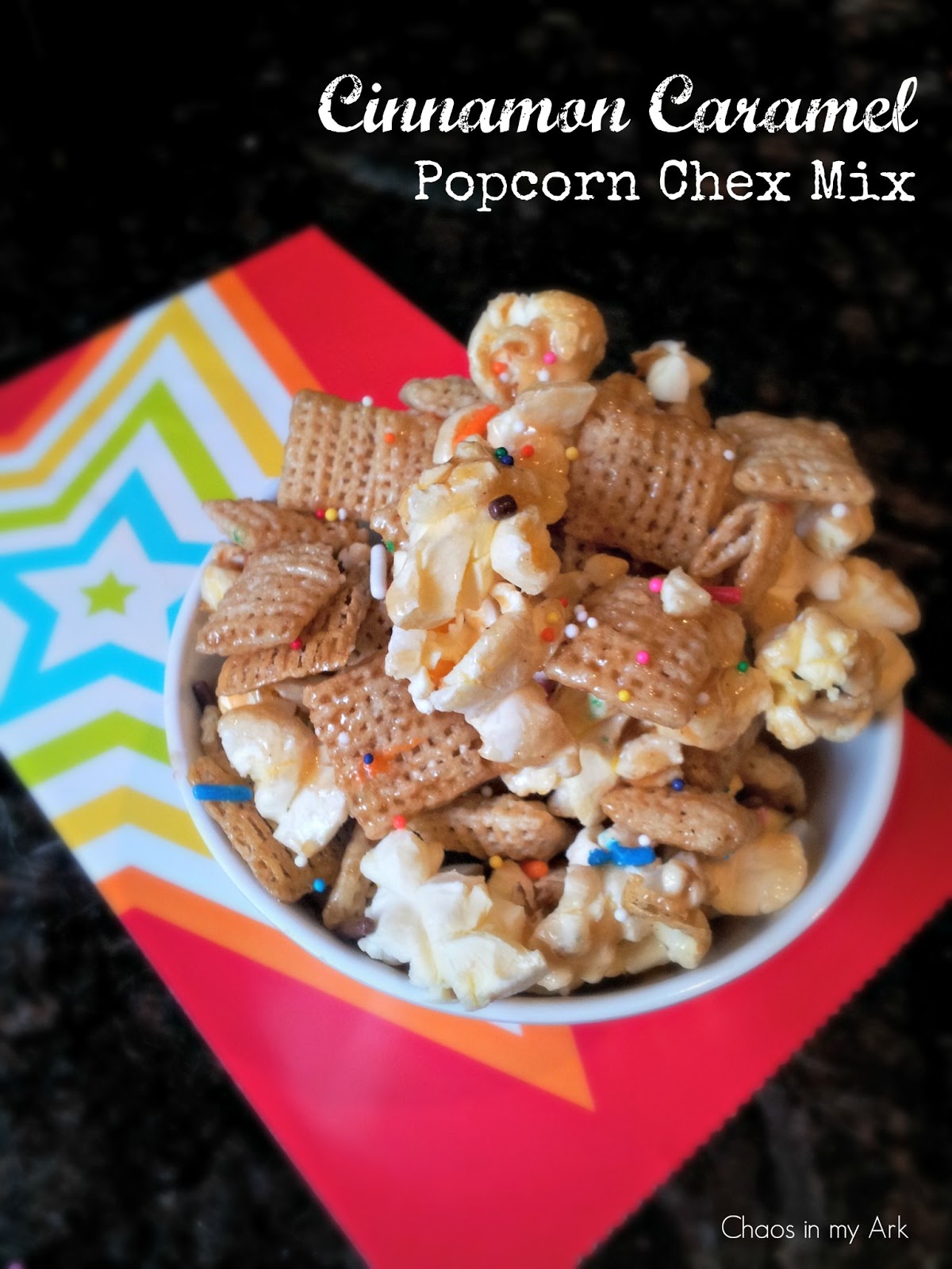 Chaos in my Ark Cinnamon Caramel Popcorn Chex Mix Kid Friendly Recipe