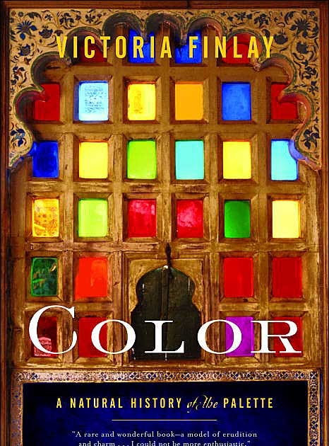 A Natural History Of The Palette Victoria Finlay A Natural History Of The Palette Victoria Finlay