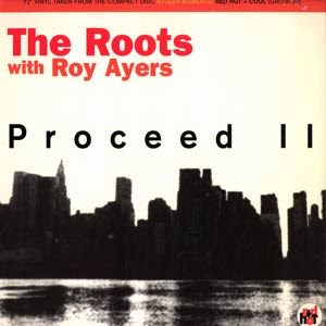 The Roots – Proceed II (VLS) (1995) (320 kbps)