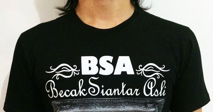 kaos distro design batak bsa becak siantar asli kaos distro design batak bsa becak siantar asli