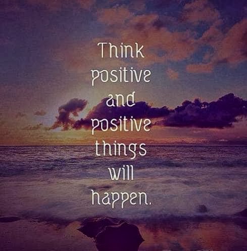 Think positive :)