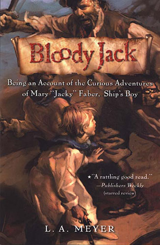 Bloody Jack Series By L.A. Meyer
