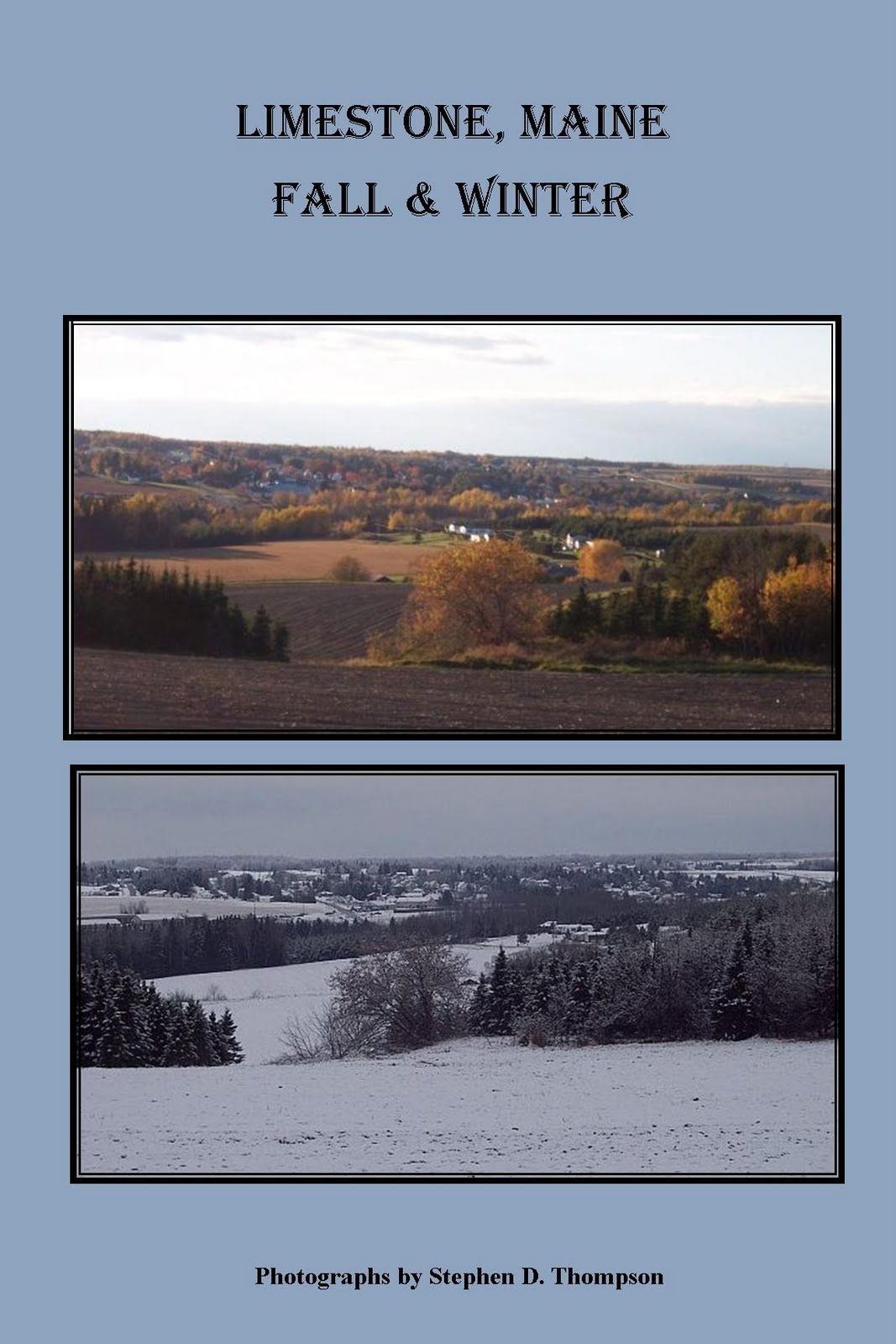 Limestone, Maine My Home Town Limestone from the Hill in Fall and