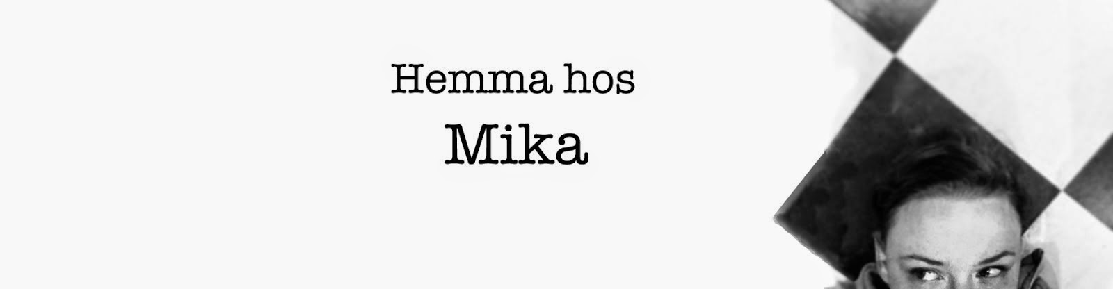 Hemma hos Mika.