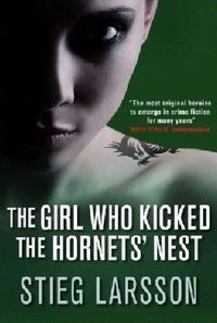 Stieg Larsson - The Girl Who Kicked the Hornets' Nest.pdf (eBook) Cover of The Girl Who Kicked the Hornets' Nest, a novel by Stieg Larsson