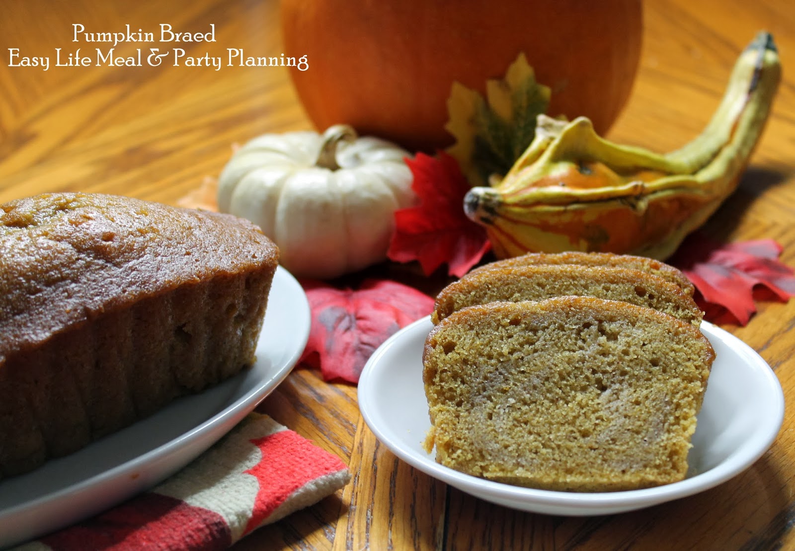Easy Life Meal and Party Planning The Very Best Pumpkin Bread