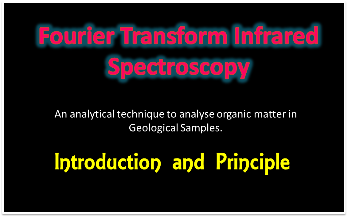 Fourier Transform Infrared Spectroscopy Introduction and Priciple