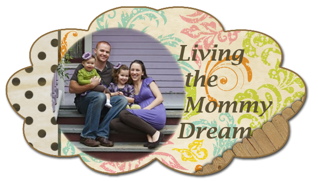 Living the Mommy Dream