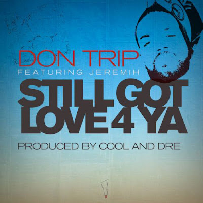 Don Trip - Still Got Love 4 Ya Lyrics + Letras + Lirik + Tekst + Text + Testo + Paroles + Source: Lyrics-Video-Music.blogspot.com + Video Music Song Lyrics Don Trip - Still Got Love 4 Ya
