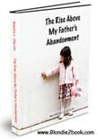 The Rise Above My Father’s Abandonment