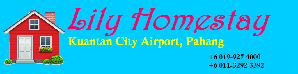Lily Homestay Kuantan Airport