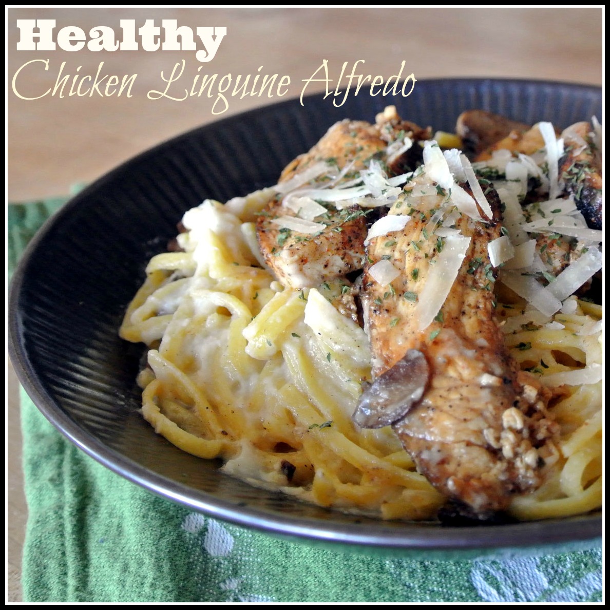 Mom, What's For Dinner? Healthy Chicken Linguine Alfredo