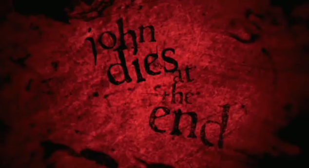 John Dies at the End 2013 American dark comedy-horror featuring the soy sauce a drug that sends its users across time and dimensions trippy film