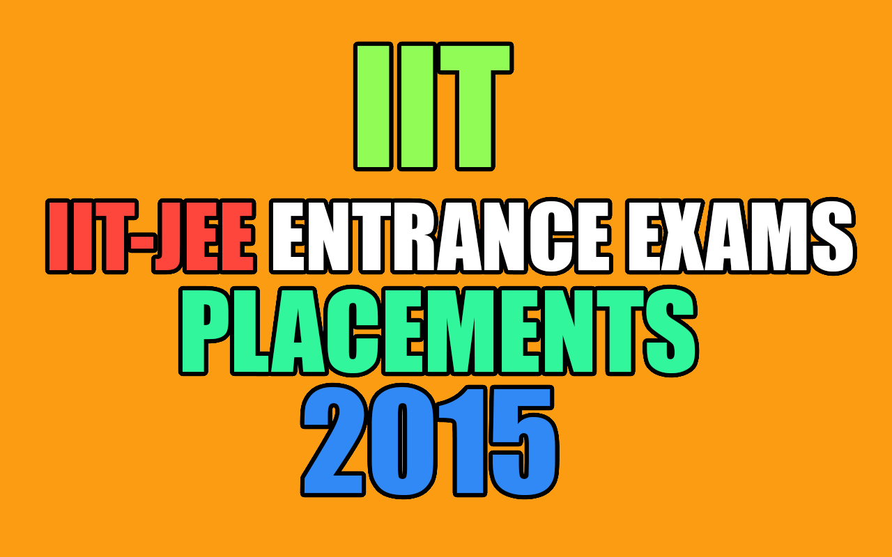 Tips on IIT Admissions-Entrance and Placements 2015
