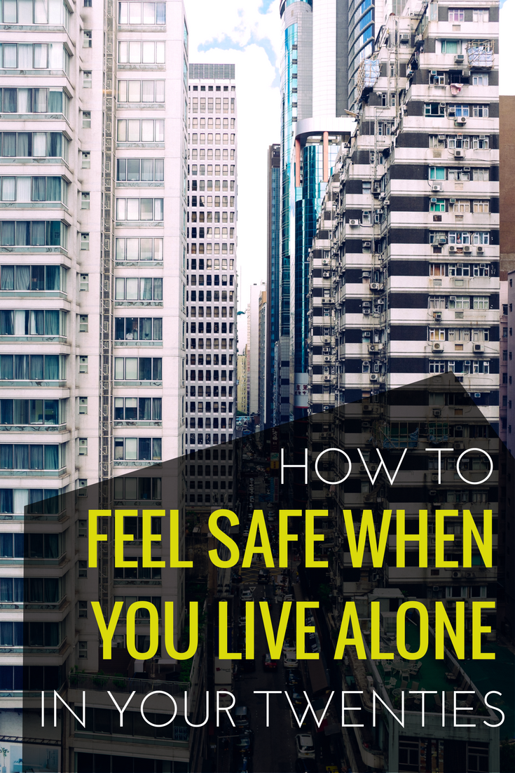 Feeling Safe When You Live Alone in Your Twenties When Life Gives You Rubi