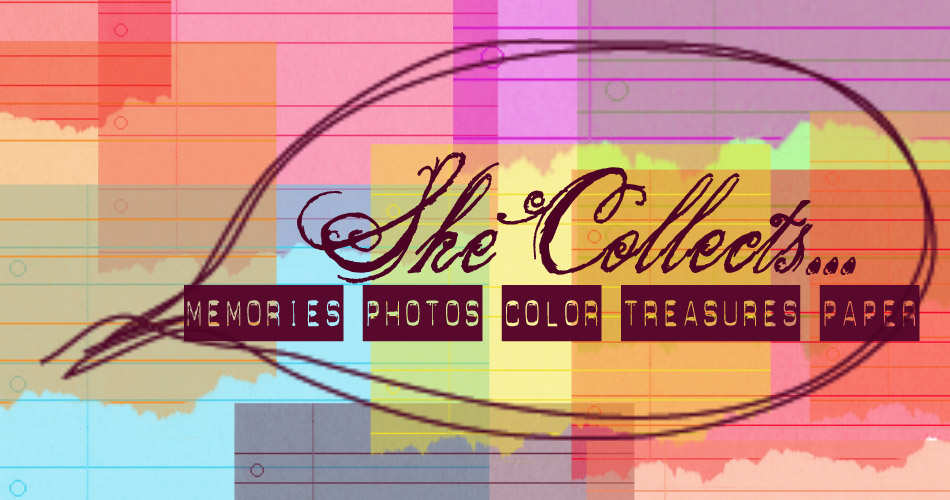 She Collects...